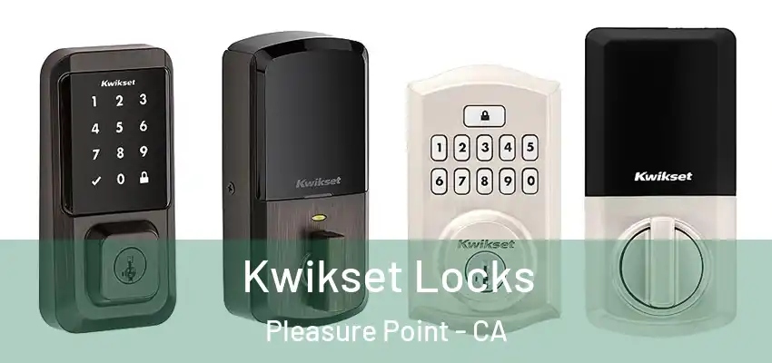  Kwikset Locks Pleasure Point - CA