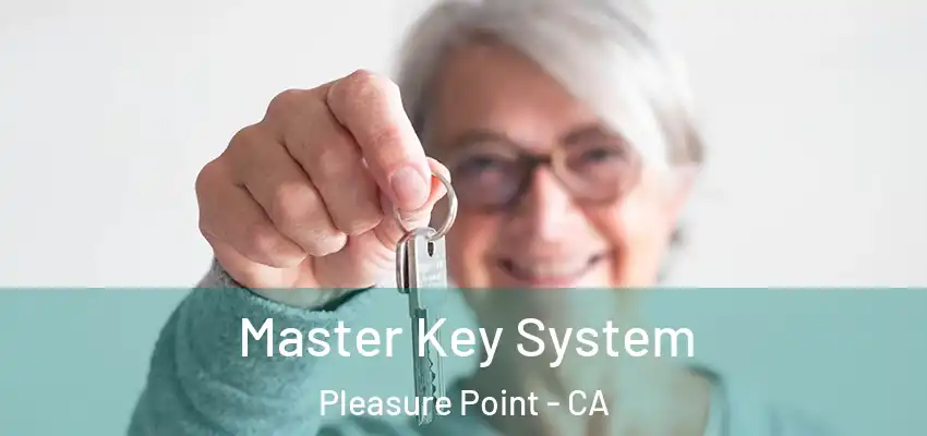  Master Key System Pleasure Point - CA
